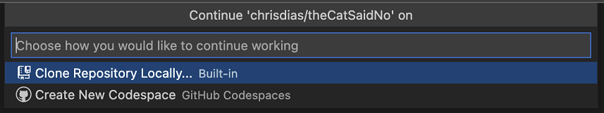 Continue on dropdown showing Clone Repository Locally or Create New Codespace