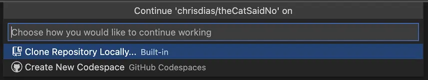 Continue on dropdown showing Clone Repository Locally or Create New Codespace